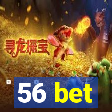 56 bet